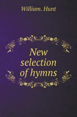 Cover of New selection of hymns