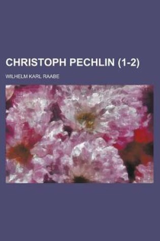 Cover of Christoph Pechlin (1-2); Eine Internationale Liebesgeschichte