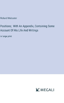 Book cover for Positions; With An Appendix, Containing Some Account Of His Life And Writings