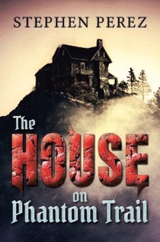 Cover of The House on Phantom Trail