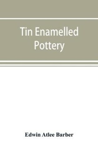 Cover of Tin enamelled pottery