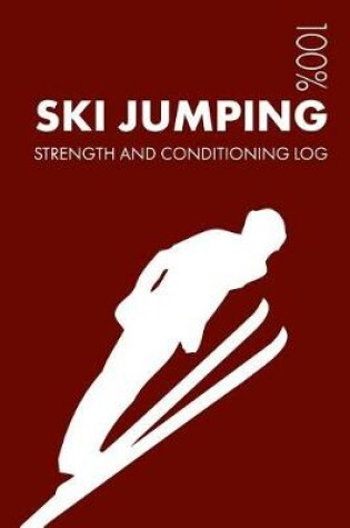 Cover of Ski Jumping Strength and Conditioning Log