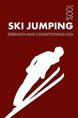Book cover for Ski Jumping Strength and Conditioning Log