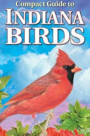 Cover of Compact Guide to Indiana Birds