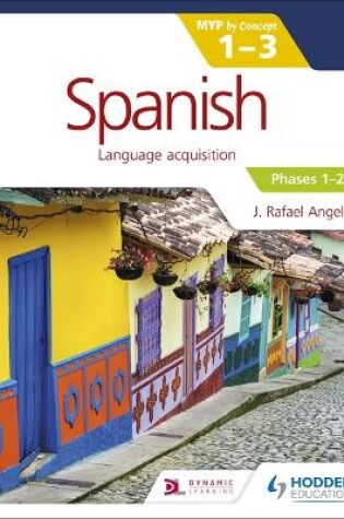 Cover of Spanish for the IB MYP 1-3 Phases 1-2