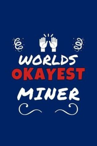 Cover of Worlds Okayest Miner