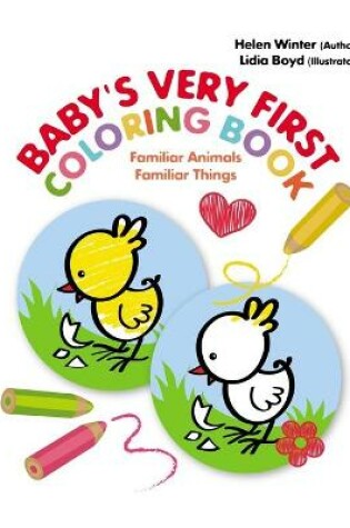 Cover of Baby's Very First Coloring Book. Familiar Animals & Familiar Things