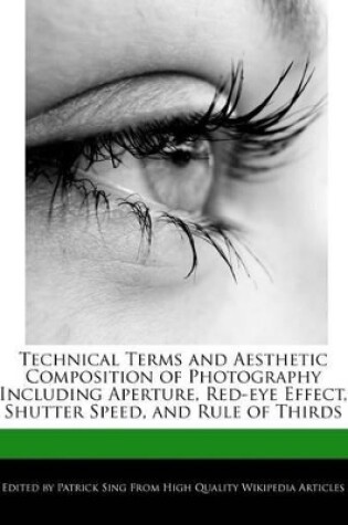 Cover of Technical Terms and Aesthetic Composition of Photography Including Aperture, Red-Eye Effect, Shutter Speed, and Rule of Thirds