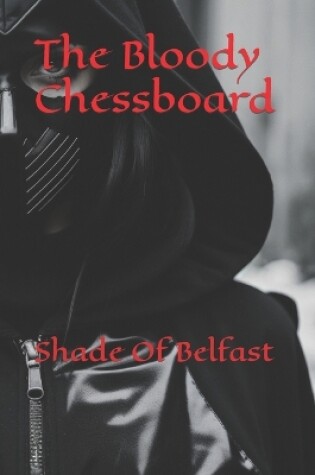 Cover of The Bloody Chessboard