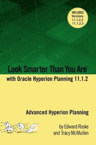 Cover of Look Smarter Than You Are with Hyperion Planning 11.1.2: Advanced Hyperion Planning