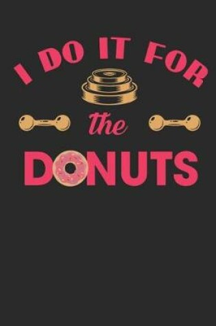 Cover of I Do It for the Donuts