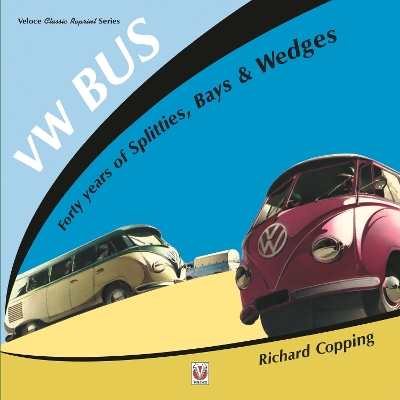 Book cover for Vw Bus - 40 Years of Splitties, Bays & Wedges