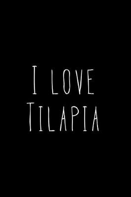 Book cover for I Love Tilapia