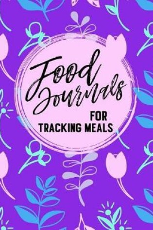 Cover of Food Journals For Tracking Meals