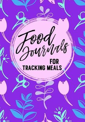 Cover of Food Journals For Tracking Meals