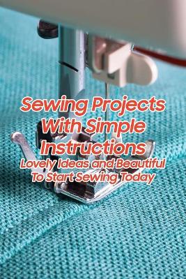 Book cover for Sewing Projects With Simple Instructions