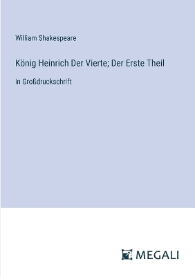 Book cover for K�nig Heinrich Der Vierte; Der Erste Theil