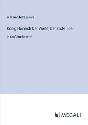 Book cover for König Heinrich Der Vierte; Der Erste Theil