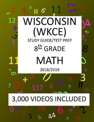 Book cover for 8th Grade WISCONSIN WKCE, 2019 MATH, Test Prep