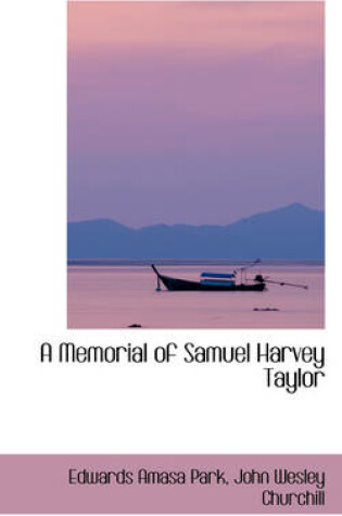 Cover of A Memorial of Samuel Harvey Taylor