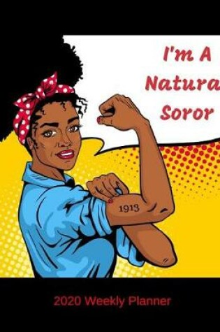 Cover of I'm a Natural Soror 2020 Weekly Planner