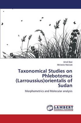 Book cover for Taxonomical Studies on Phlebotomus (Larroussius)orientalis of Sudan