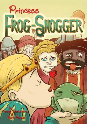 Cover of Princess Frog-Snogger