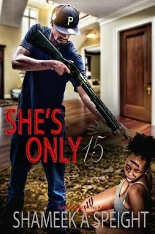 Cover of She's Only 15