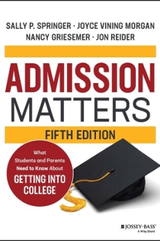 Cover of Admission Matters: What Students and Parents Need to Know About Getting into College, 5th edition