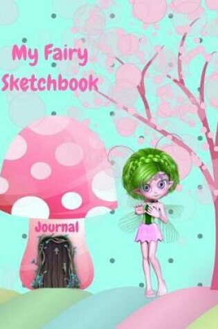 Cover of My Fairy Sketchbook Journal