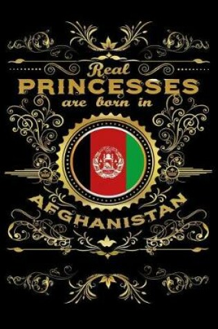 Cover of Real Princesses Are Born in Afghanistan