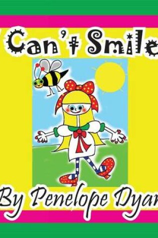 Cover of I Can't Smile!