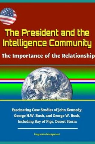 Cover of The President and the Intelligence Community