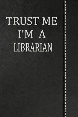 Book cover for Trust Me I'm a Librarian