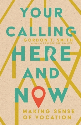 Book cover for Your Calling Here and Now