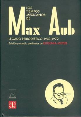 Book cover for Los Tiempos Mexicanos de Max Aub