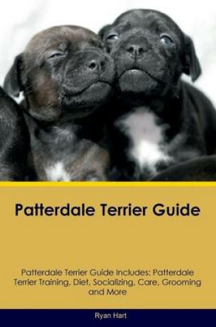 Cover of Patterdale Terrier Guide Patterdale Terrier Guide Includes