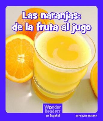 Book cover for Las Naranjas: de la Fruta Al Jugo