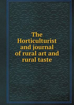 Book cover for The Horticulturist and journal of rural art and rural taste