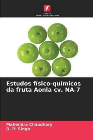 Cover of Estudos físico-químicos da fruta Aonla cv. NA-7