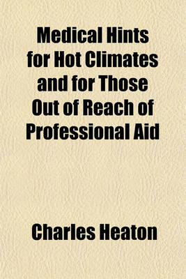 Book cover for Medical Hints for Hot Climates and for Those Out of Reach of Professional Aid