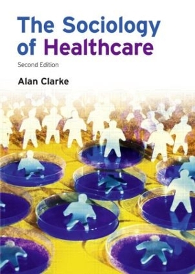 Book cover for The Sociology of Healthcare