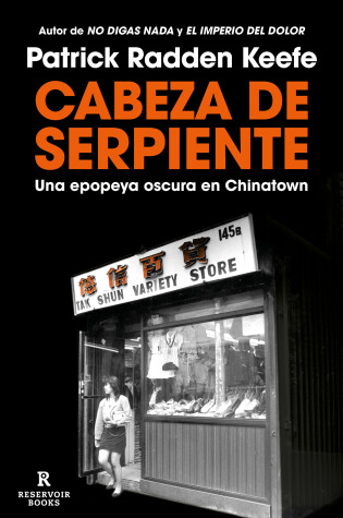 Cover of Cabeza de serpiente: Una epopeya oscura en Chinatown  / The Snakehead: An Epic T ale of the Chinatown Underworld and the American Dream