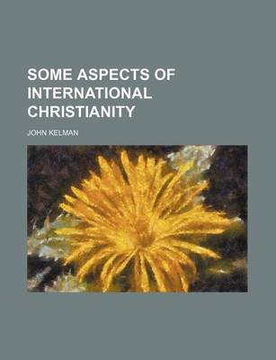 Book cover for Some Aspects of International Christianity