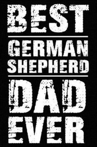 Cover of Best German Shepherd Dad Ever
