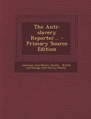 Book cover for The Anti-Slavery Reporter... - Primary Source Edition