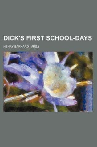 Cover of Dick's First School-Days