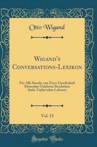 Cover of Wigand's Conversations-Lexikon, Vol. 13