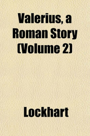 Cover of Valerius, a Roman Story (Volume 2)