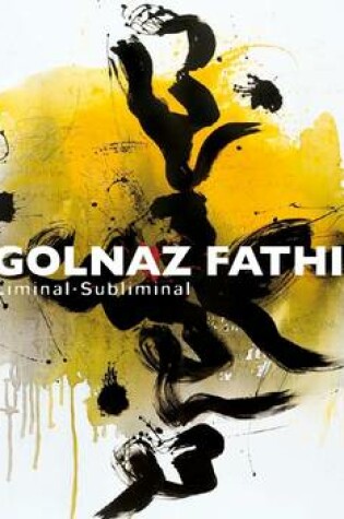 Cover of Golnaz Fathi: Liminal Subliminal